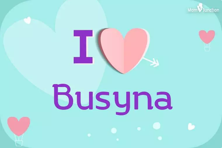 I Love Busyna Wallpaper