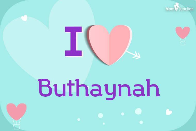 I Love Buthaynah Wallpaper