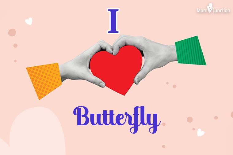 I Love Butterfly Wallpaper