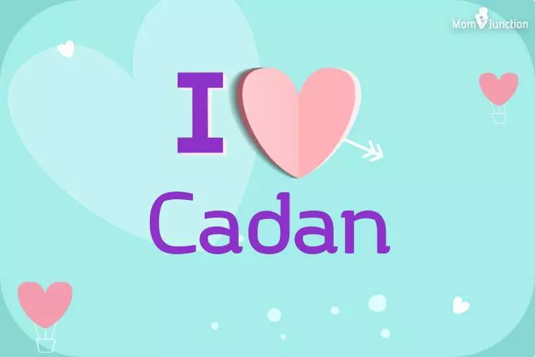 I Love Cadan Wallpaper