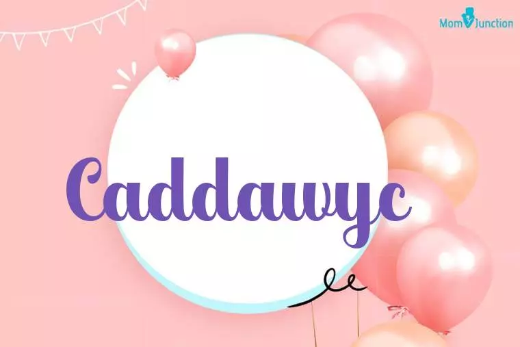 Caddawyc Birthday Wallpaper