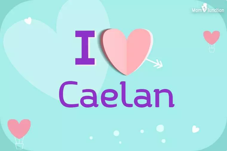 I Love Caelan Wallpaper