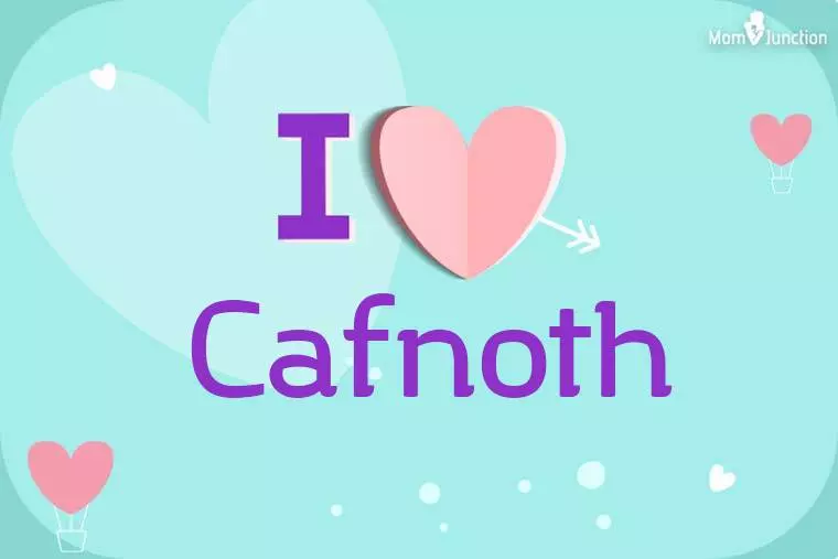 I Love Cafnoth Wallpaper