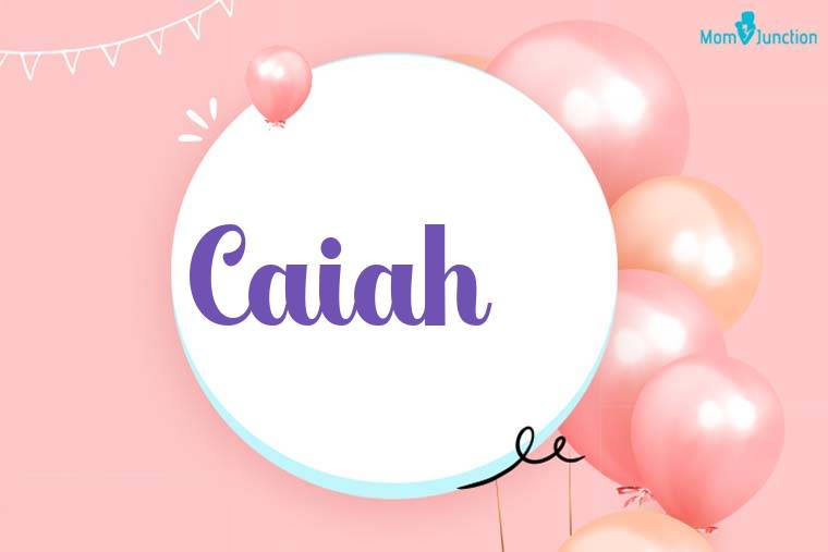 Caiah Birthday Wallpaper