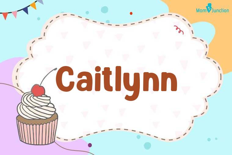 Caitlynn Birthday Wallpaper