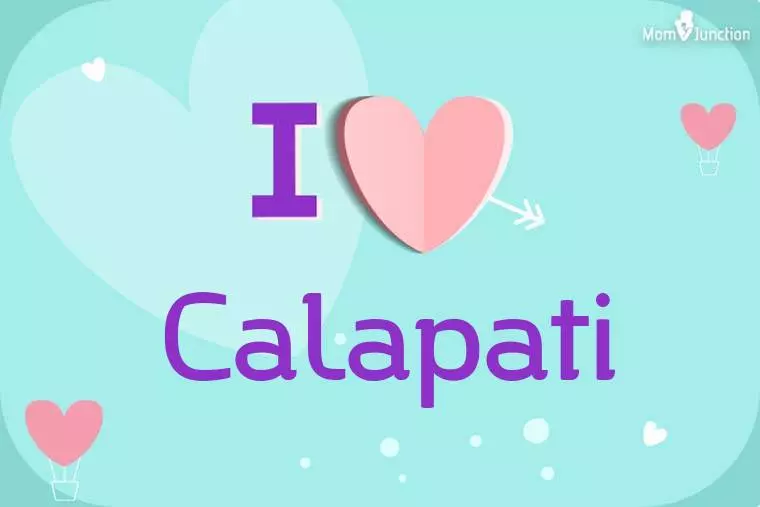 I Love Calapati Wallpaper