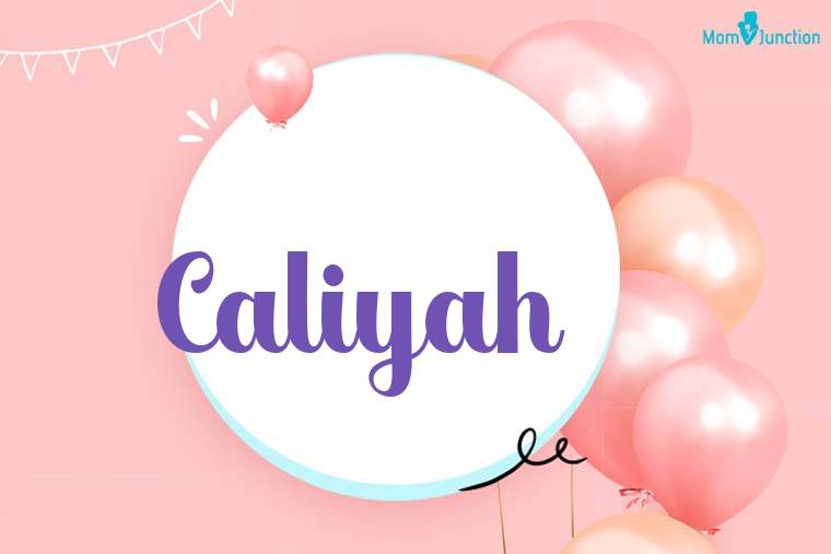 Caliyah Birthday Wallpaper