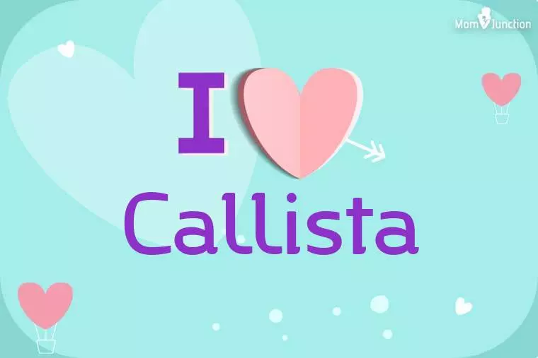 I Love Callista Wallpaper