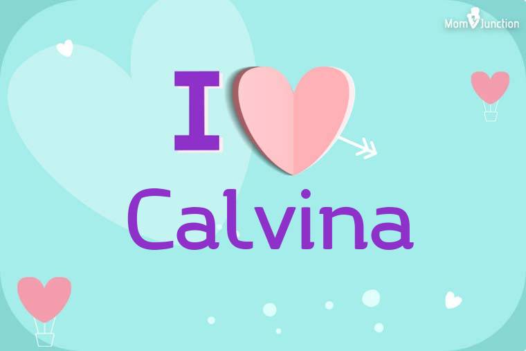 I Love Calvina Wallpaper