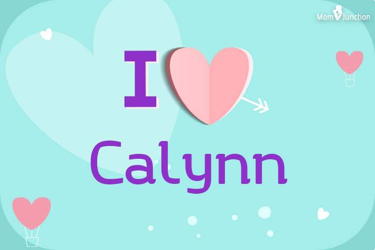 I Love Calynn Wallpaper