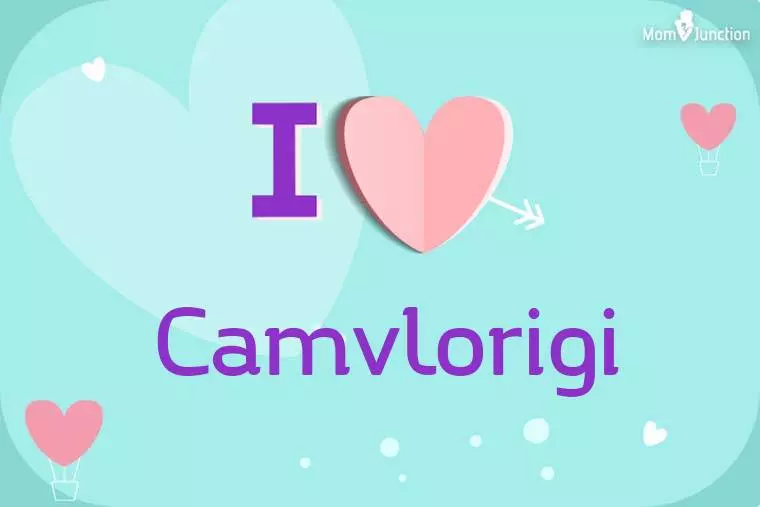 I Love Camvlorigi Wallpaper