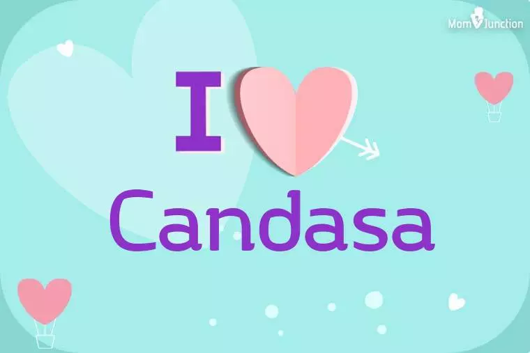 I Love Candasa Wallpaper