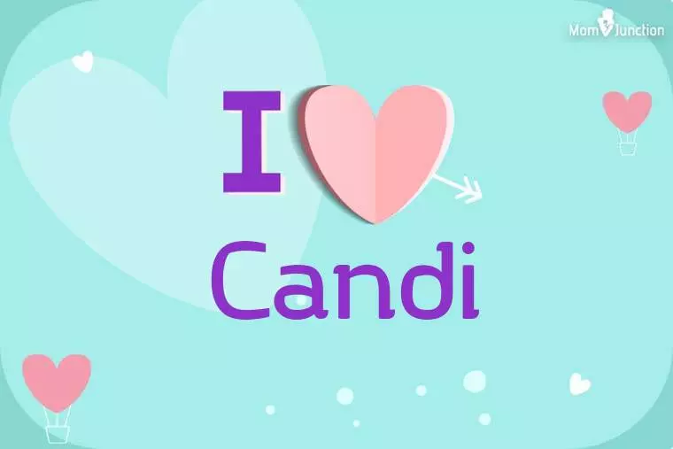 I Love Candi Wallpaper