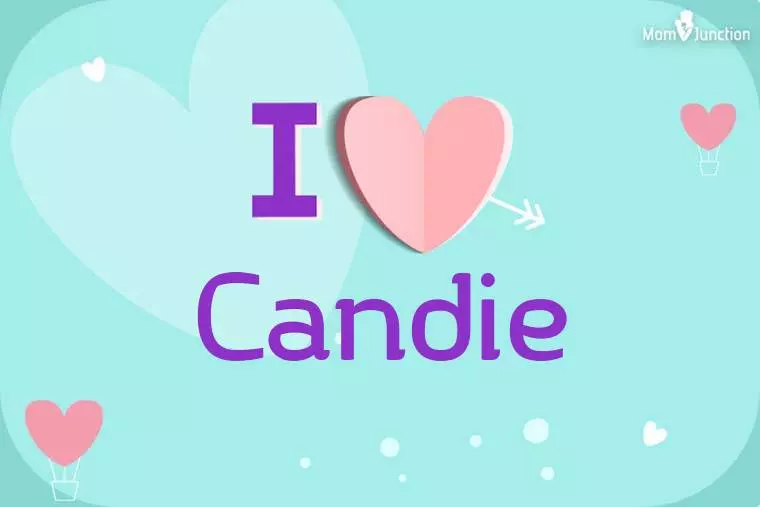 I Love Candie Wallpaper