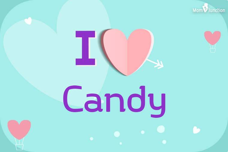 I Love Candy Wallpaper