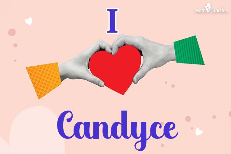 I Love Candyce Wallpaper