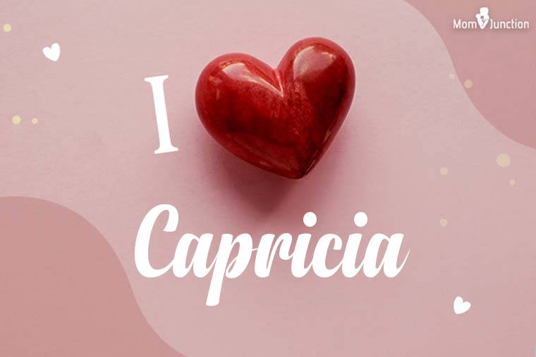 I Love Capricia Wallpaper