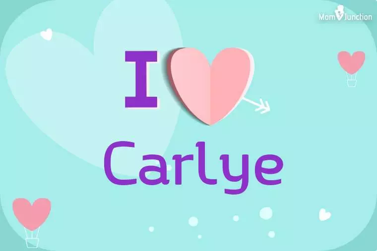 I Love Carlye Wallpaper