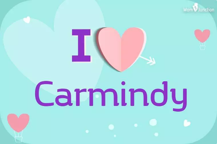 I Love Carmindy Wallpaper