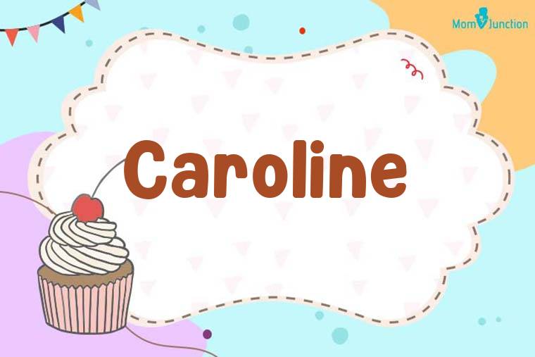 Caroline Birthday Wallpaper