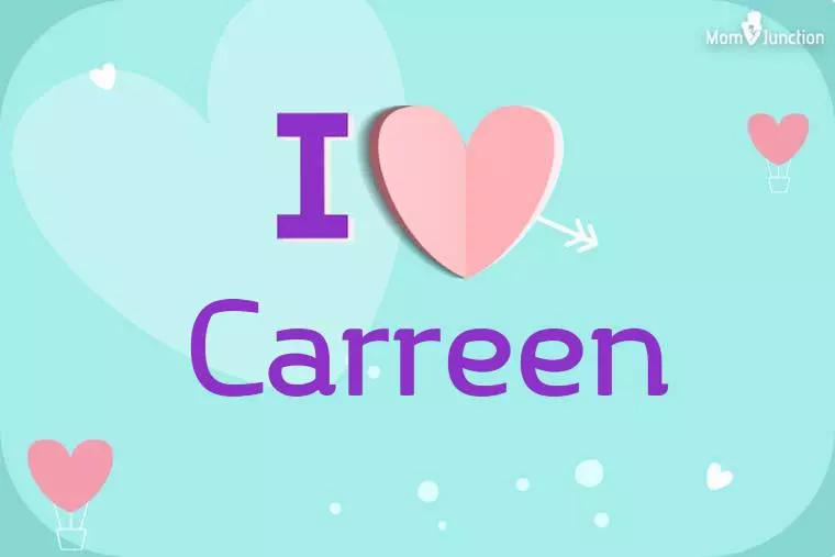 I Love Carreen Wallpaper