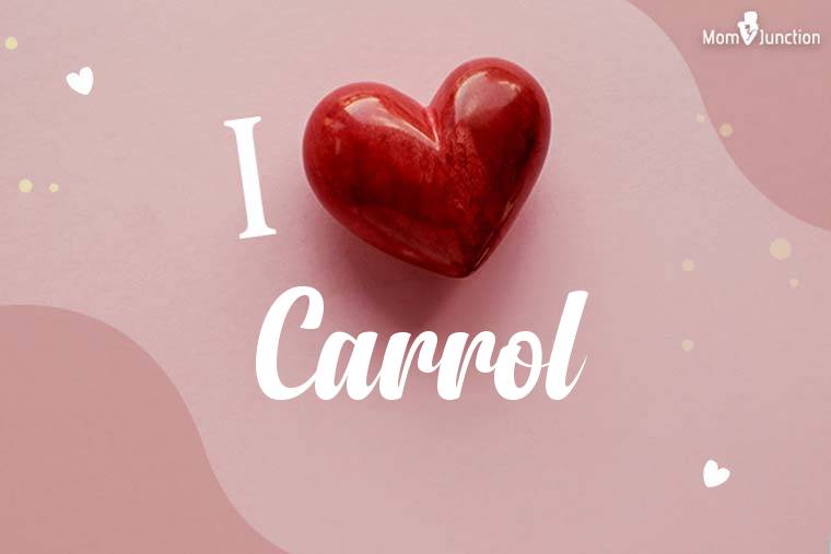 I Love Carrol Wallpaper