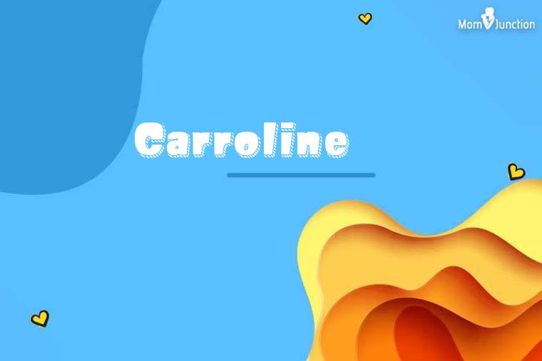 Carroline 3D Wallpaper