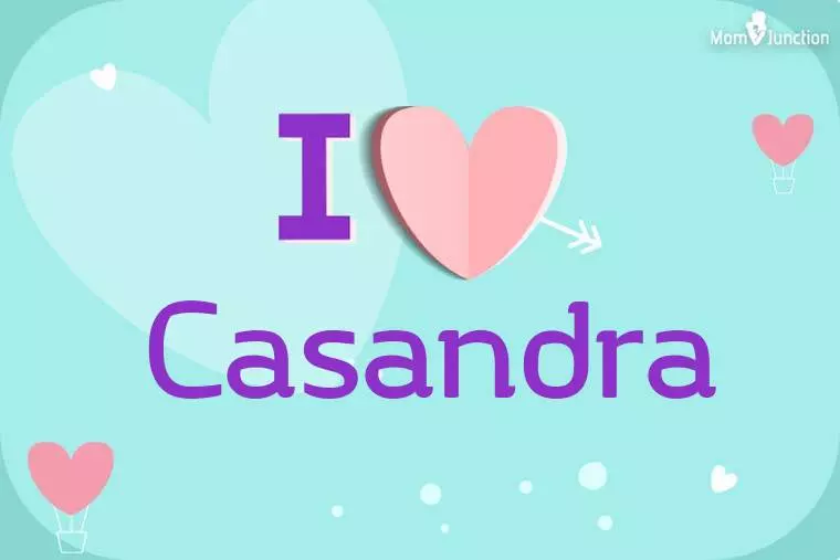 I Love Casandra Wallpaper