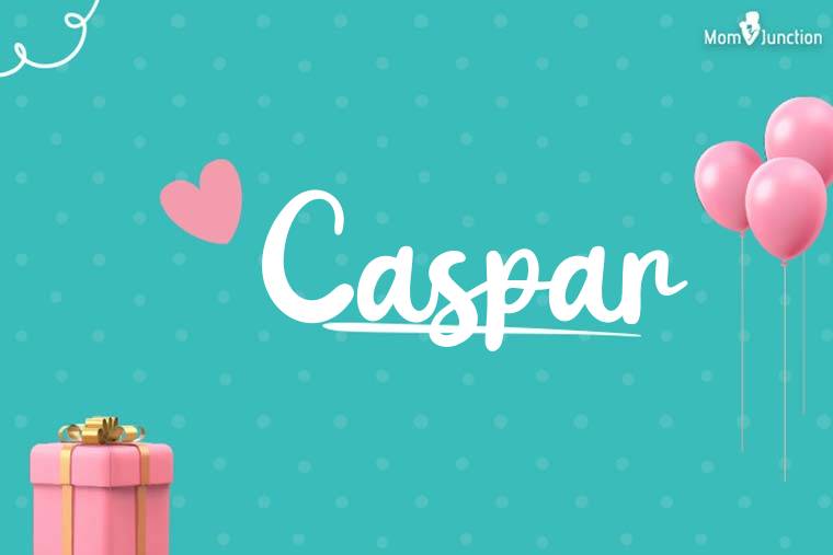 Caspar Birthday Wallpaper
