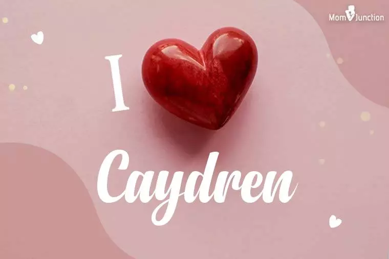 I Love Caydren Wallpaper