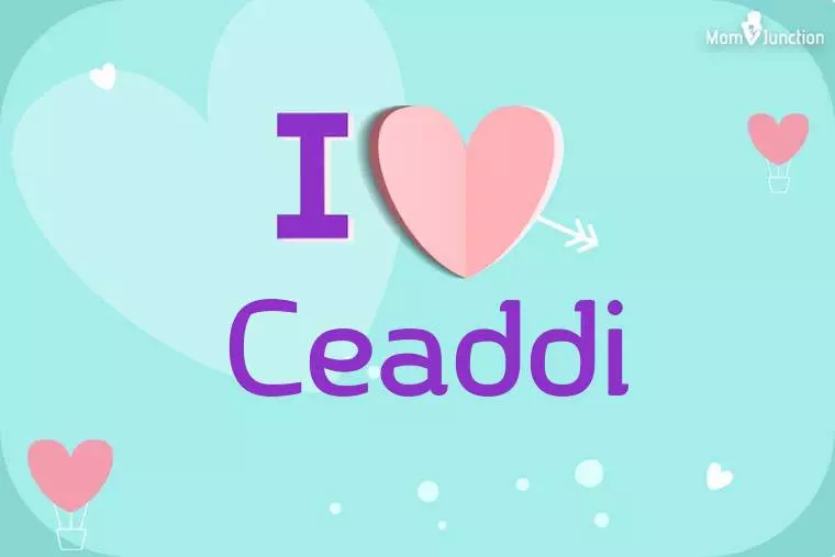 I Love Ceaddi Wallpaper