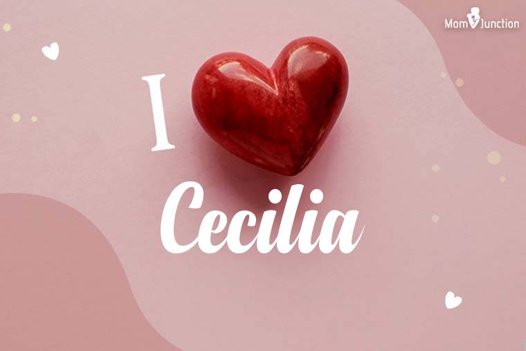 I Love Cecilia Wallpaper
