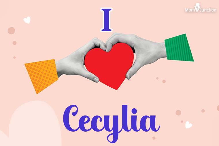 I Love Cecylia Wallpaper