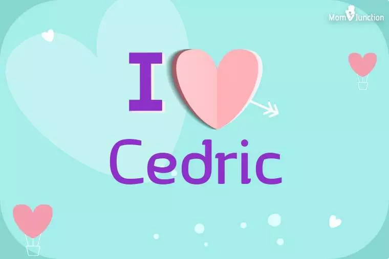 I Love Cedric Wallpaper