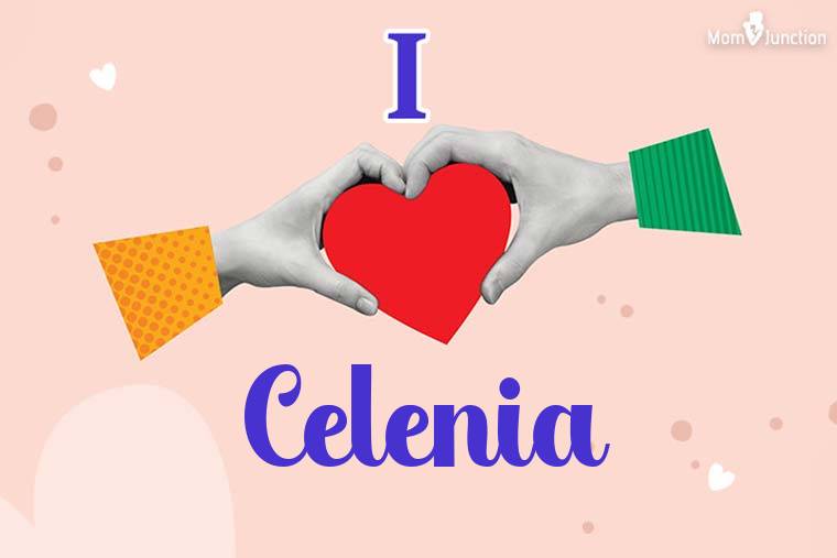 I Love Celenia Wallpaper