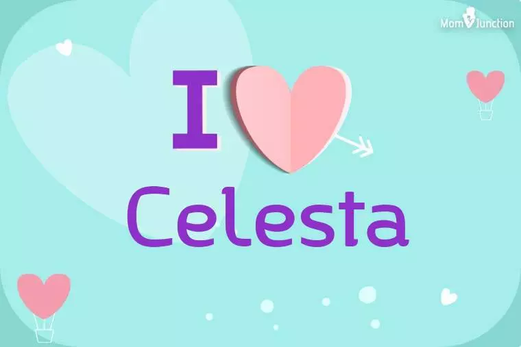 I Love Celesta Wallpaper