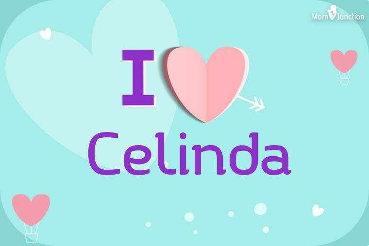 I Love Celinda Wallpaper