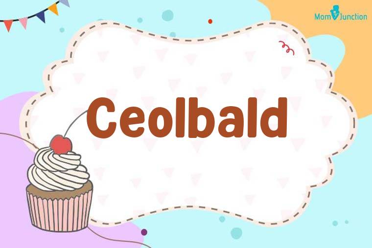 Ceolbald Birthday Wallpaper