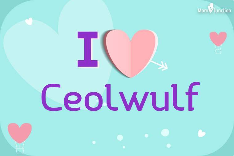 I Love Ceolwulf Wallpaper