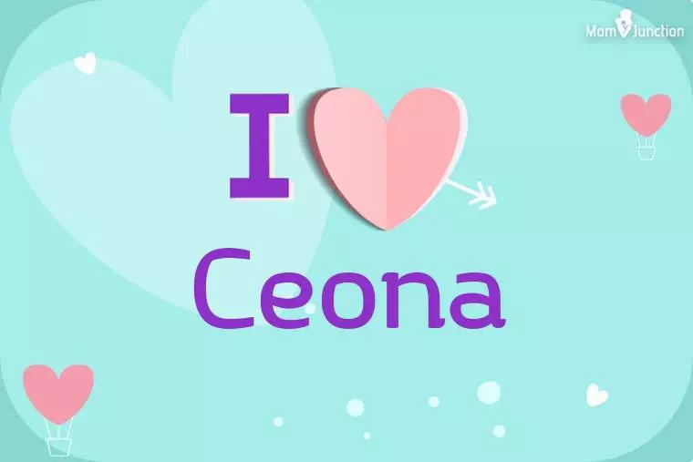 I Love Ceona Wallpaper