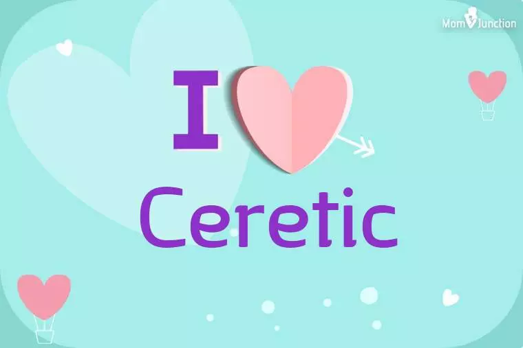 I Love Ceretic Wallpaper