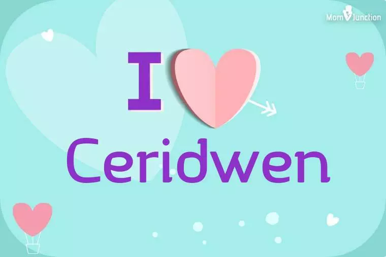 I Love Ceridwen Wallpaper