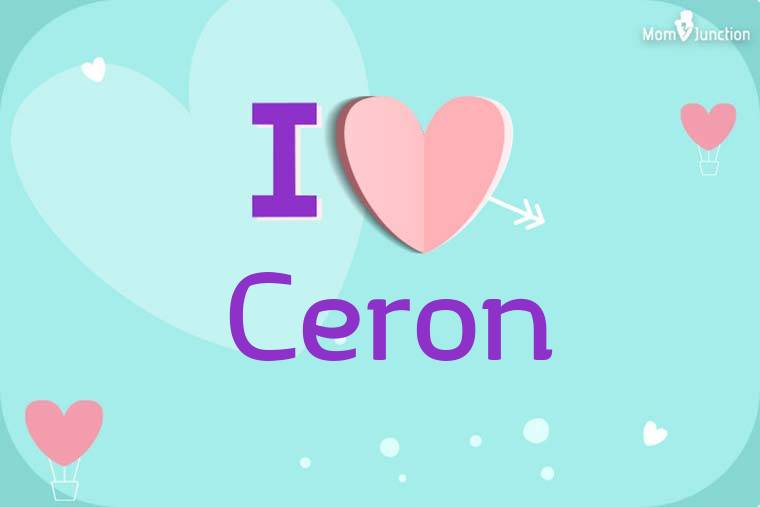 I Love Ceron Wallpaper