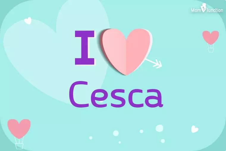 I Love Cesca Wallpaper