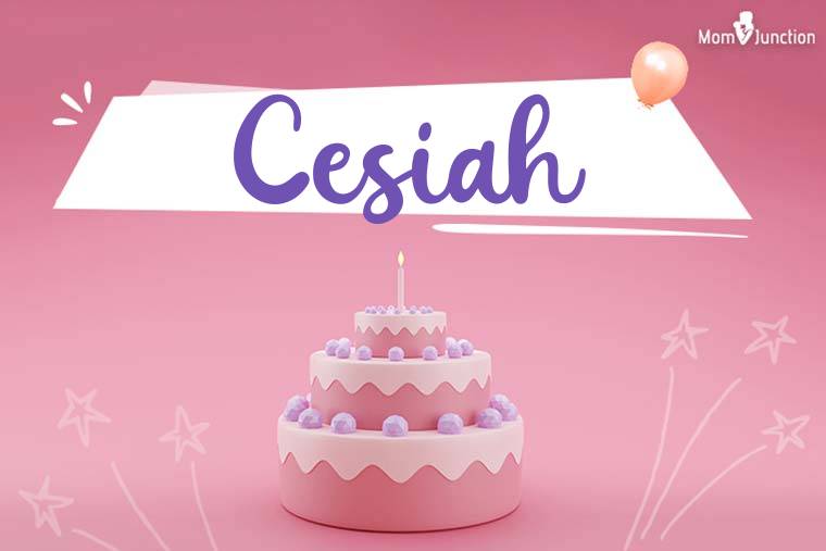 Cesiah Birthday Wallpaper