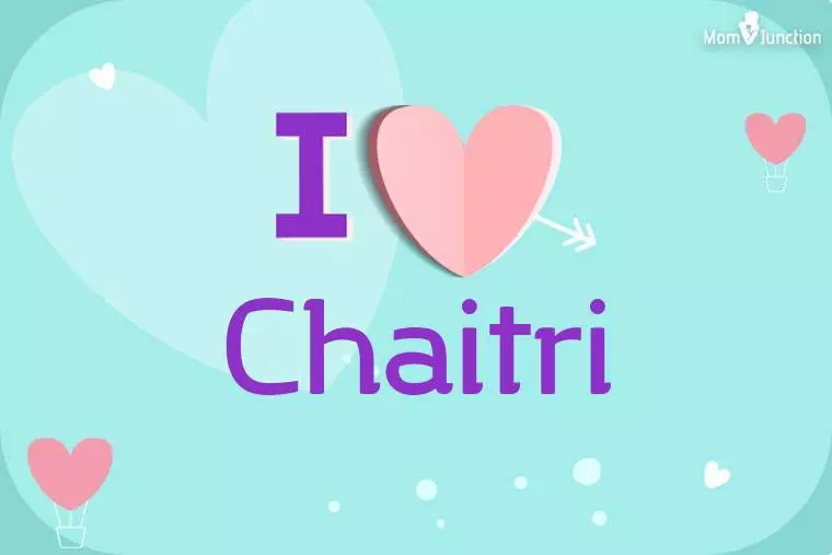 I Love Chaitri Wallpaper