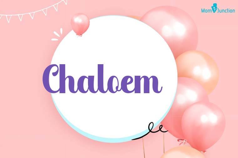 Chaloem Birthday Wallpaper