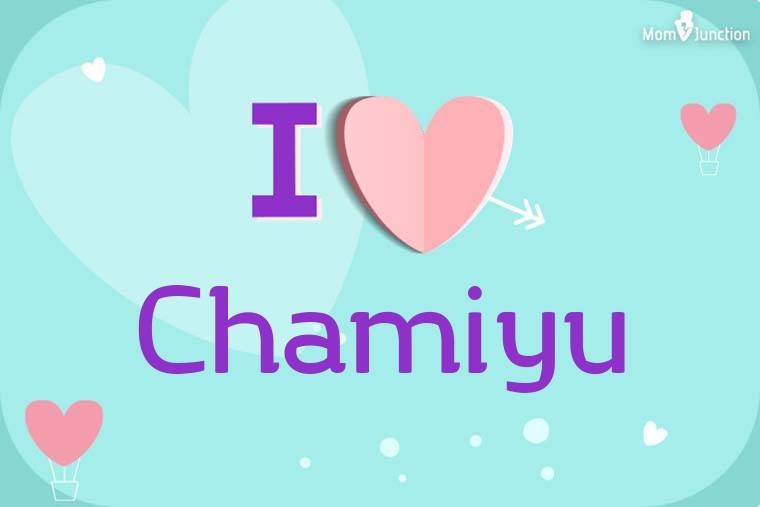I Love Chamiyu Wallpaper