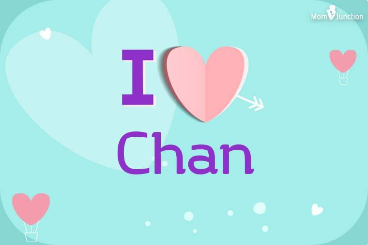 I Love Chan Wallpaper