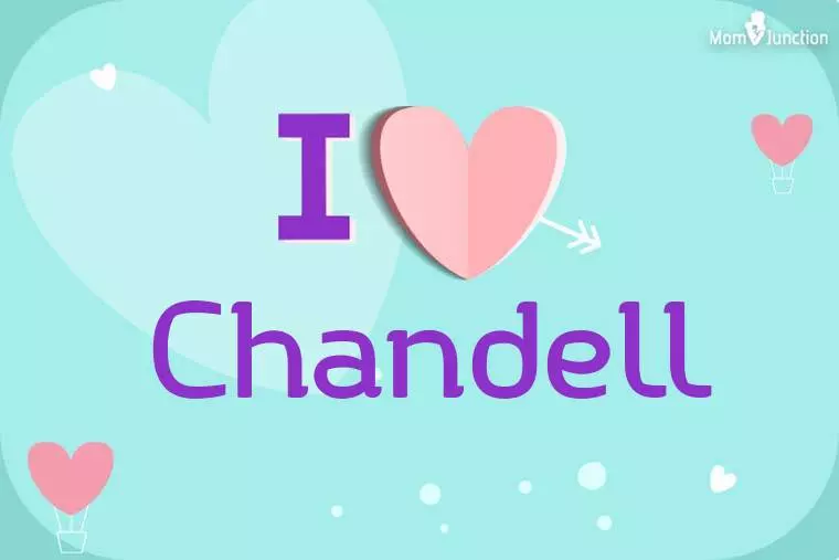 I Love Chandell Wallpaper